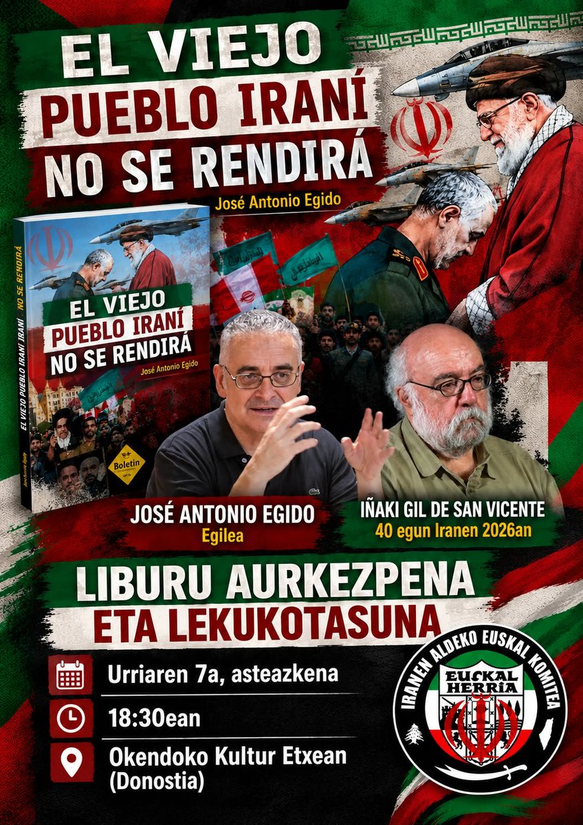 IranekinBat's tweet photo. 🇵🇸 Gaur, bihar eta etzi, hiru hitzaldi 2023ko urriaren 7ko palestinar erantzun militarraren urteurrena dela eta:

🟠 Gaur, urriak 5 Arrasaten: José Antonio Egido idazle donostiarraren "El Viejo Pueblo Iraní No Se Rendirá" liburu berriaren aurkezpena.

🟢 Bihar, urriak 6 Bilbin: Asier eta Youssefen hitzaldia Bilbo Zaharreko Arrokan, haien aurka Israelgo Enbaxadak ireki duen prozesu penala azaltzeko.

🔴 Asteazkena, urriak 7 Donostian: José Antonio Egido eta aurten Iranen 40 egun eman dituen Iñaki Gil de San Vicenteren hitzaldia Okendon.

Gora Palestinar Erresistentzia!
Gora Erresistentzia Ardatza!