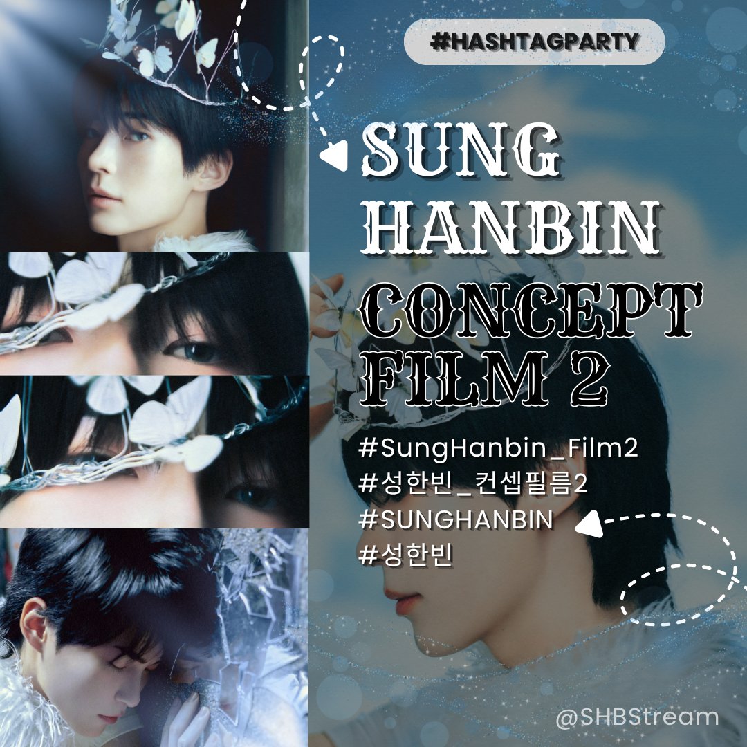 SHBStream's tweet photo. [HASHTAG PARTY 🎉]

Counting down the minutes! Sung Hanbin Concept Film 2 drops in one hour. ⏰✨ Are you guys ready?!

Join the hashtag party right now with us! 

SUNG HANBIN CONCEPT FILM 2

#SungHanbin_Film2
#성한빈_컨셉필름2
#SUNGHANBIN #성한빈 https://t.co/tevrFhBvq3