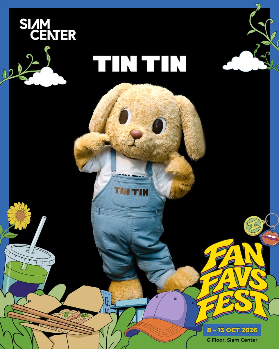 siam_center's tweet photo. พบกับ TINTIN Original ในงาน SIAM CENTER FAN FAVS FEST

🗓️ 8–13 OCTOBER 2026
📍ATRIUM 1 &amp; 2, G FLOOR, SIAM CENTER

#SiamCenter #TheIdeaopolis #BeTheFirst #BeInspired #SiamCenterFanFavsFest
#TINTINOriginal #nongTINTIN #ppoohkt @TiNTiNOriginals @nong_tintin_ @ppoohkt https://t.co/UWtohvB6lY