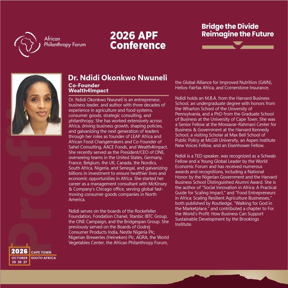 APForg's tweet photo. Meet another one of our speakers at the 2026 APF Conference!

Dr. @ndidiNwuneli, Co-Founder of Wealth4Impact.

Dr. Ndidi is an entrepreneur, business leader and philanthropist with three decades of experience across agriculture and food systems, consumer goods, strategic consulting and philanthropy. Through her work, she has helped drive business growth, shape policies and develop the next generation of African leaders.

She is the founder of LEAP Africa and co-founder of Sahel Consulting, AACE Foods and Wealth4Impact. She has also served on the boards of leading organisations including the Rockefeller Foundation, Foundation Chanel, Stanbic IBTC Group and the ONE Campaign.

A TED speaker and recognised global leader, Dr. Ndidi brings a wealth of experience in advancing sustainable development and creating economic opportunities across Africa.

Dr. Ndidi will be part of the conversations at the 2026 APF Conference, sharing perspectives on building stronger systems, creating opportunity and advancing sustainable development in Africa.

📍 Cape Town, South Africa

📅 October 25–27, 2026

#APF #2026APFConference #BridgeTheDivide #ReimagineTheFuture #AfricanPhilanthropy