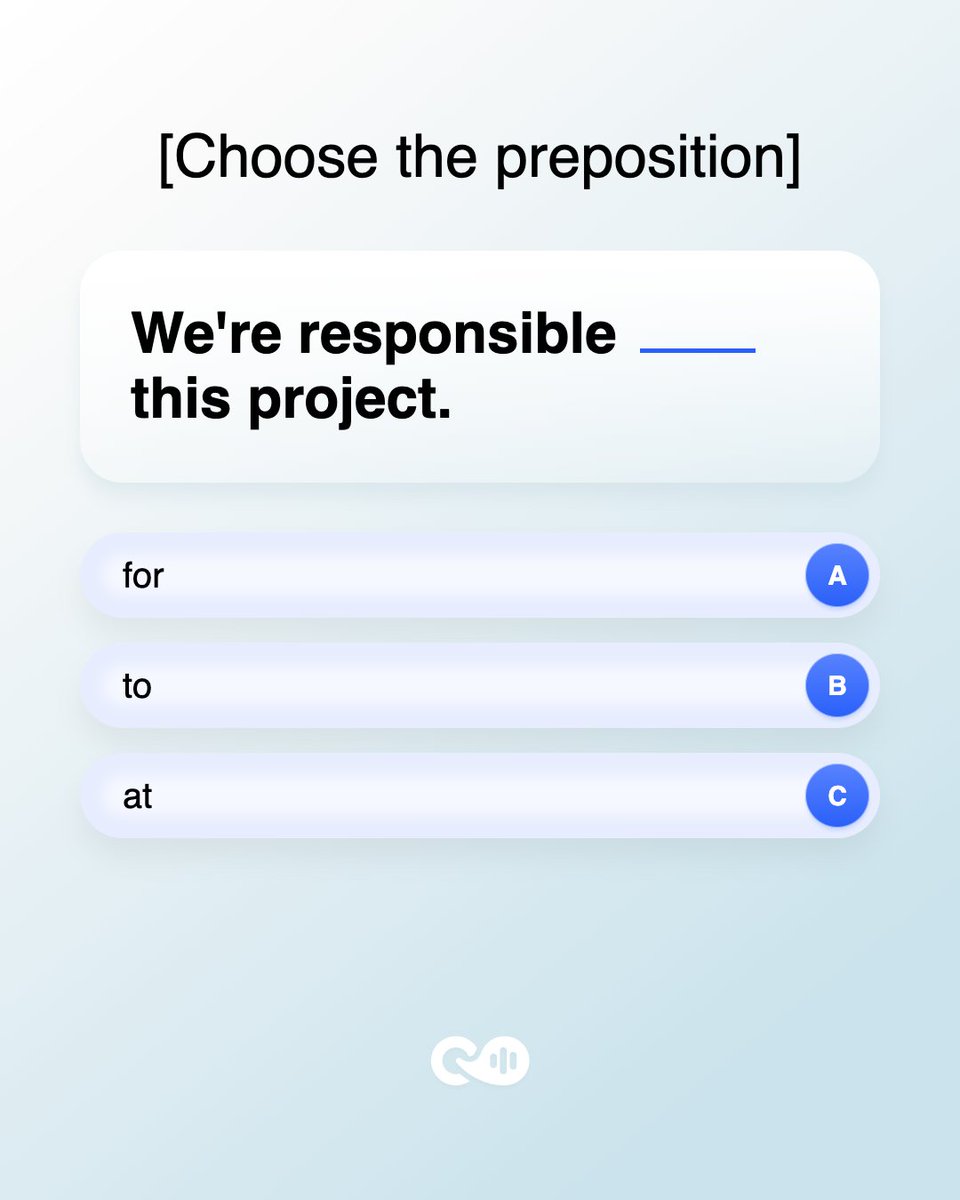Loora_AI's tweet photo. We're responsible ___ this project. For, to, or at? This is the preposition that trips up even confident English speakers. Guess before you swipe. https://t.co/CFhcTla1H5