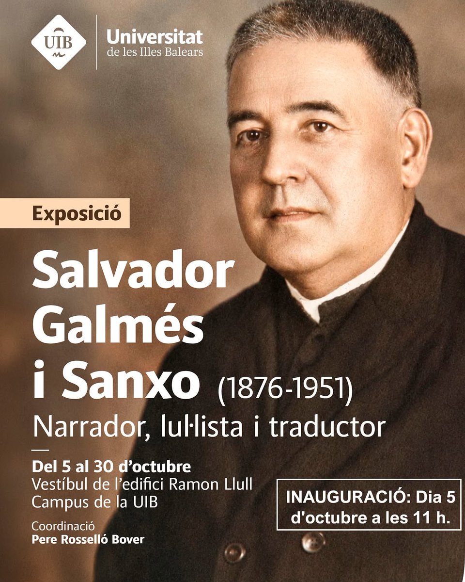 ocbcat's tweet photo. 🗓️150 anys del naixement i 75 de la mort de Salvador Galmés i Sanxo. 

🖼️Aquest dilluns, 5 d'octubre, s’inaugura l’exposició coordinada pel prof. Pere Rosselló Bover que romandrà oberta fins al 30 d’octubre al vestíbul de l’Edifici Ramon Llull de la @UIBuniversitat, sobre Salvador Galmés, narrador, lul·lista i traductor. 

🗞️Aprofitam l’ocasió per recuperar l’article que en va publicar el prof. Rosselló a @UHmallorca fa uns mesos amb motiu de la commemoració.