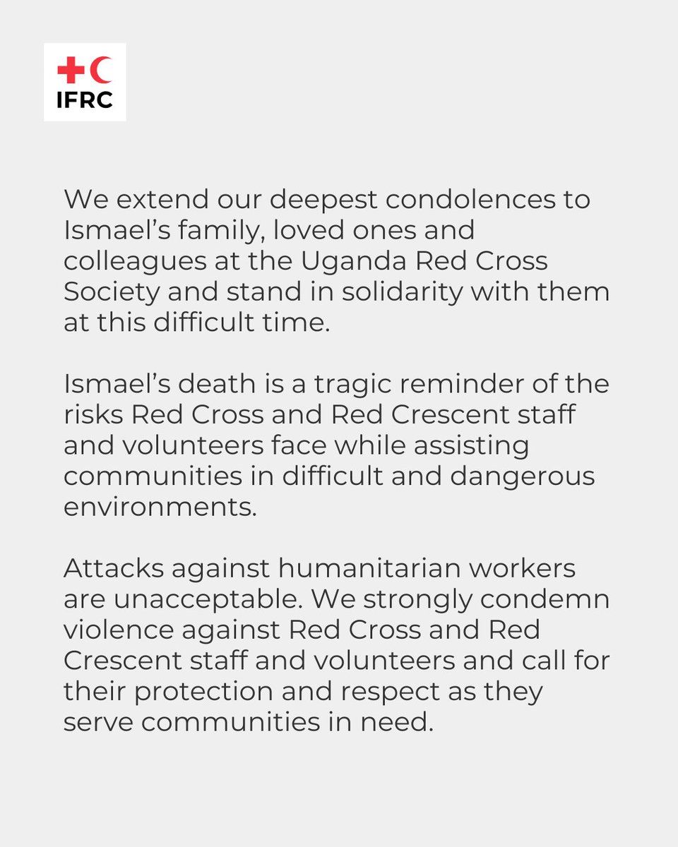 ifrc's tweet photo. The @IFRC is deeply saddened by the death of Ismael Mulindwa, an ambulance driver with the @UgandaRedCross, who passed away on 1 October after being seriously injured in an attack while supporting the Ebola response in the Democratic Republic of the Congo.

We extend our deepest condolences to Ismael's family, loved ones and colleagues at the Uganda Red Cross Society.

Attacks against humanitarian workers are unacceptable. 

Our statement.👇