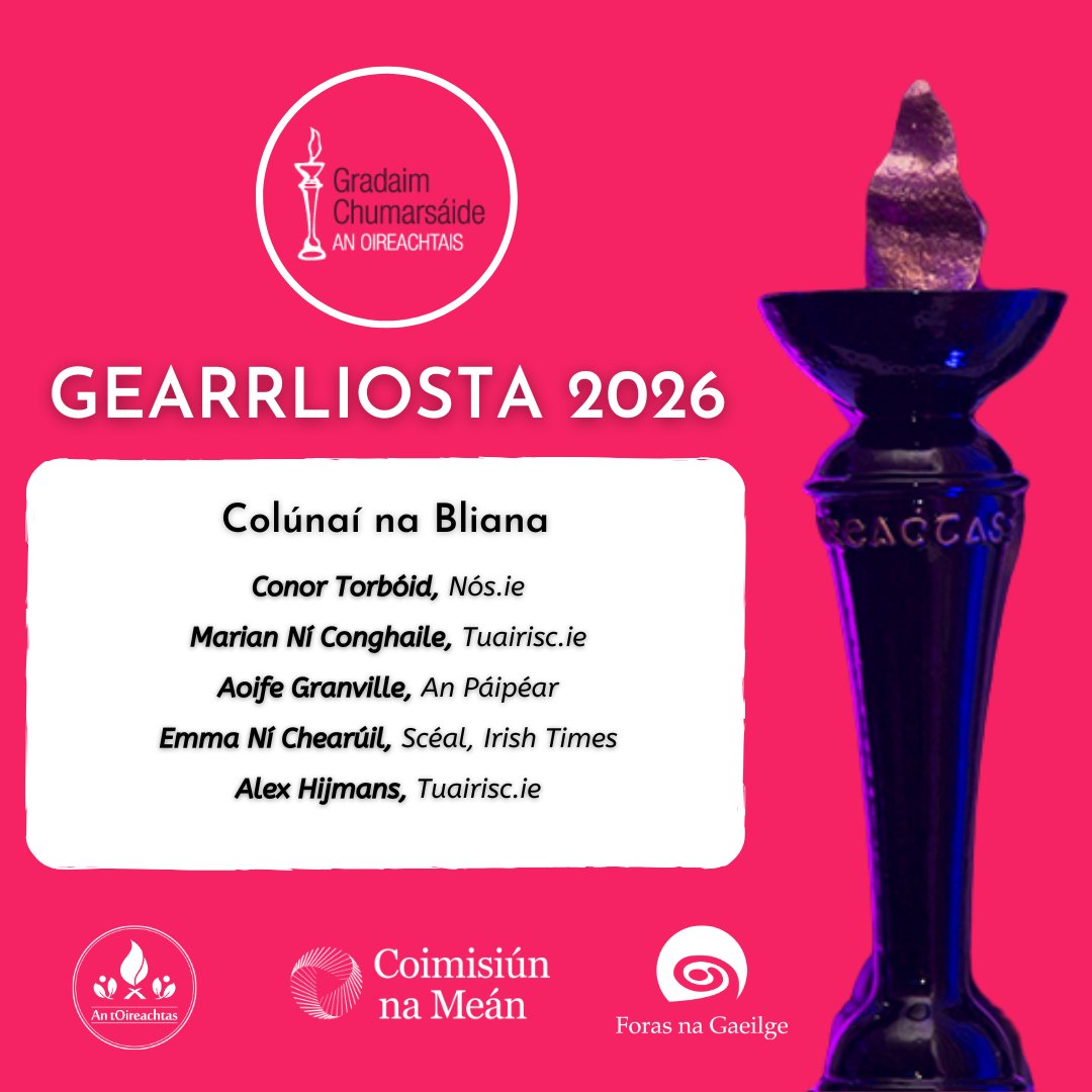 OirnaGaeilge's tweet photo. Déanann muid comhghairdeas le gach duine atá ainmnithe ar an ngearrliosta do
COLÚNAÍ NA BLIANA 2026
#Gradaim26 #Oireachtas2026 #OnaS26 https://t.co/QyOhFfWbyH