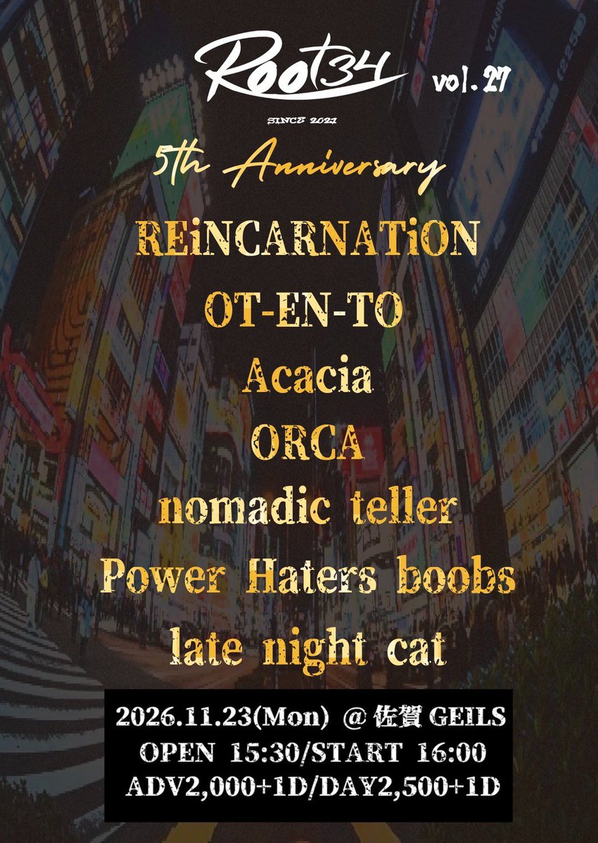 nomadicteller's tweet photo. 出演情報

ROOT34 vol.27
〜5th anniversary〜

11.23 mon @佐賀GEILS
15:30/16:00
ADV 2,000/DOOR 2,500
（+1drink 600yen）

CAST
Acacia （長崎）
REiNCARNATiON
OT-EN-TO
nomadic teller
ORCA
late night cat
Power Haters Boobs

11月23日に開催される、ROOT34の周年イベントに出演いたします！ https://t.co/dHRE4VT16z