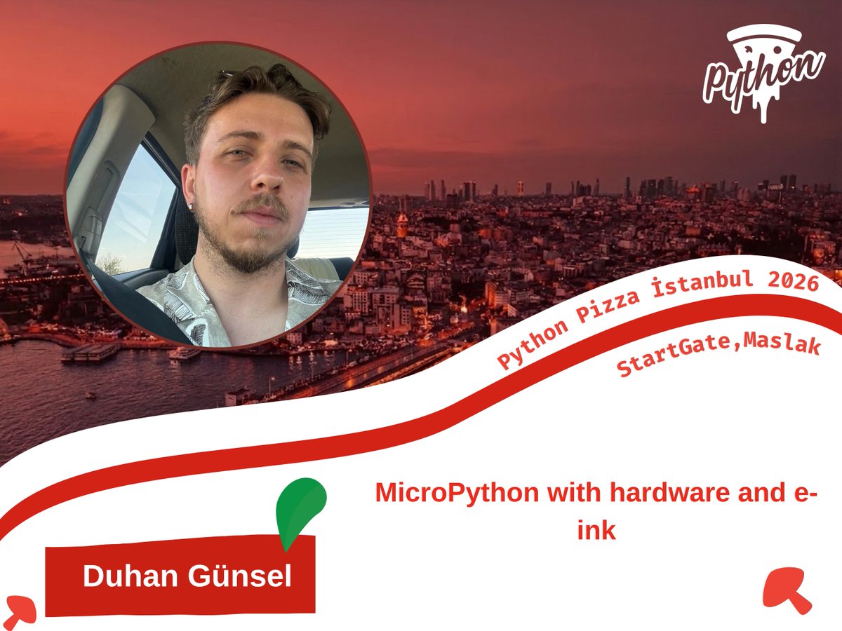 pythonpizzaist's tweet photo. What if your Python code could talk to an e-ink display?🐍 
Duhan Günsel joins Python Pizza Istanbul 2026 to explore MicroPython on ESP32 and Raspberry Pi, with practical examples of low-power e-ink projects. 🍕 https://t.co/CTuvz5gAdl