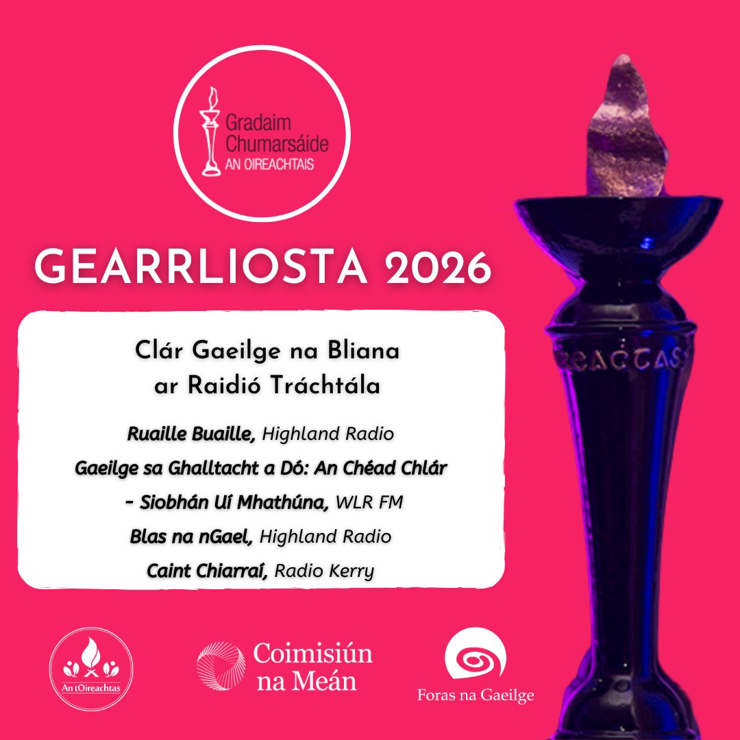 OirnaGaeilge's tweet photo. Déanann muid comhghairdeas leis na craoltóirí ar fad atá ar an ngearrliosta do
CLÁR GAEILGE NA BLIANA AR RAIDIÓ TRÁCHTÁLA 2026
#Gradaim26 #Oireachtas2026 #OnaS26 https://t.co/s1PomN35hP