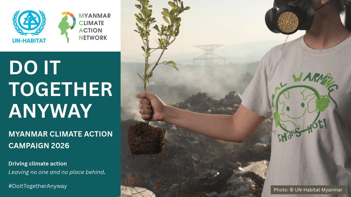 EdorskiGong's tweet photo. Join us!! 

I am pleased to share with you the Do It Together Anyway: Myanmar Climate Action Campaign 2026, a collective effort of the Myanmar Climate Action Network (M-CAN) and UN-Habitat Myanmar. 

I am proud to be part of this year's communications and campaigns team." https://t.co/YtMiKICiIY
