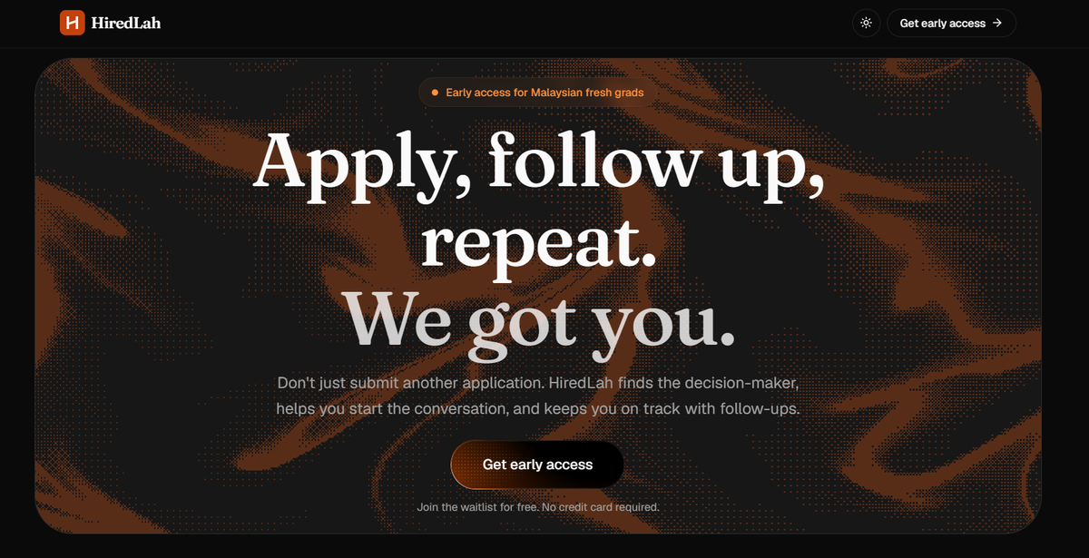 IvesVLR's tweet photo. i built a tool for fresh grads tired of applying and hearing nothing back.
HiredLah finds the right person to contact, helps you reach out personally, and tells you when to follow up.
built for Malaysian fresh grads (for now)
early access → https://t.co/CkCNGz1N6b https://t.co/2Gw1l1mosj