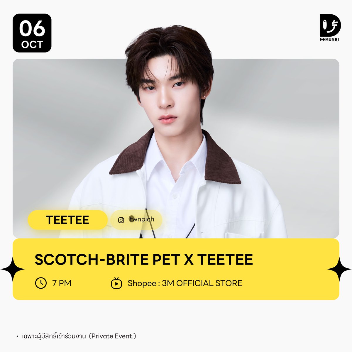 DomundiTV's tweet photo. #DMDschedule

🗓 : 06.10.2026

Scotch-Brite Pet x TeeTee 

🙋🏻‍♂️ : @twnpich 
⏰️ : 19.00 น. | 7 PM (GMT+7)
🎥 Shopee : 3M OFFICIAL STORE 
📢 : เฉพาะผู้มีสิทธิ์เข้าร่วมงาน

🔑 : SCOTCH-BRITE PET COLLECTION
#️⃣ : #.ScotchBritePetxTeeTee 

#twnpich 
#domunditv https://t.co/CewgfRlzXv