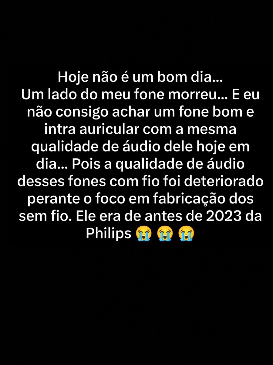 VihEditing's tweet photo. Tenho depressão. Hoje 23:99 da noite... Eu vou em eu vou... Dormir triste, descanse em paz fone incrível e perfeito da Philips que paguei 25 conto na época. Você e seus outros 2 irmãos foram tudo na minha vida... 😭 😭 😭 https://t.co/ys8W9wiiAP
