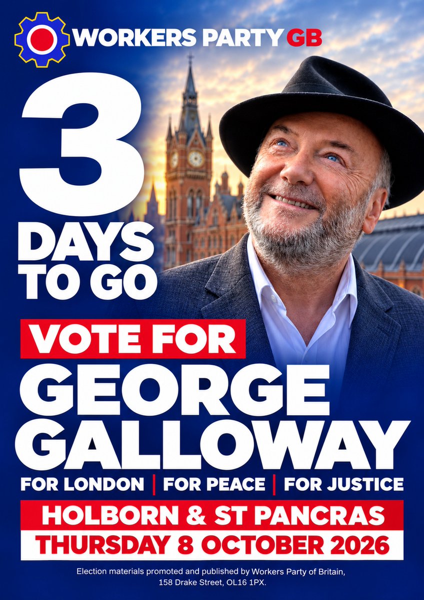 WPB_Tottenham's tweet photo. 3 days to go! Vote for George Galloway in Holborn &amp; St Pancras for London, peace and justice. @georgegalloway
dont #VoteGreen #KickLabourOut #HolbornAndStPancras #Polanski #workersparty #ByElection2026 https://t.co/aUJ8o7y5se