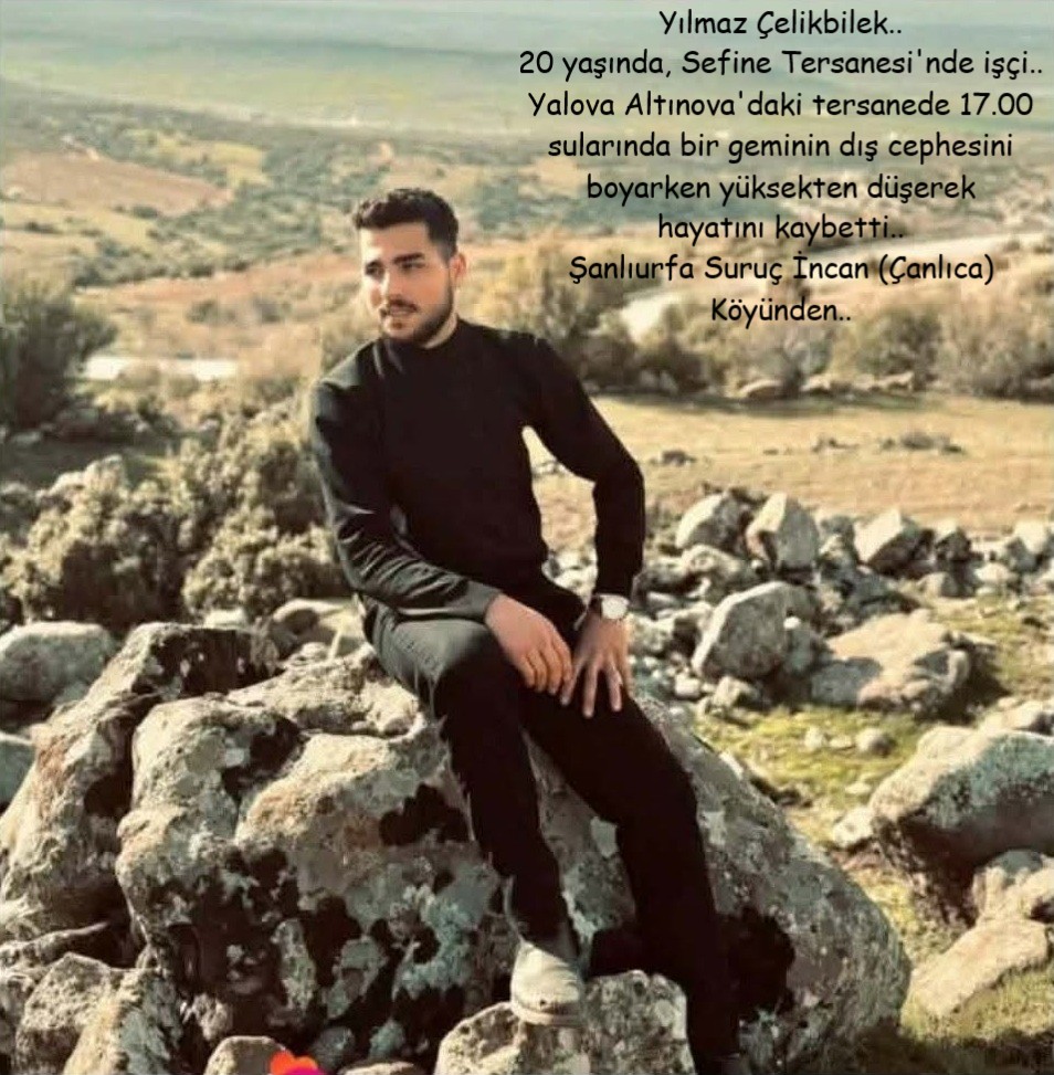isigmeclisi's tweet photo. Yılmaz Çelikbilek..
20 yaşında, Sefine Tersanesi'nde işçi..
Yalova Altınova'daki tersanede 17.00 sularında bir geminin dış cephesini boyarken yüksekten düşerek hayatını kaybetti..
Şanlıurfa Suruç İncan (Çanlıca) Köyünden.. https://t.co/e6YpL2Pz1x