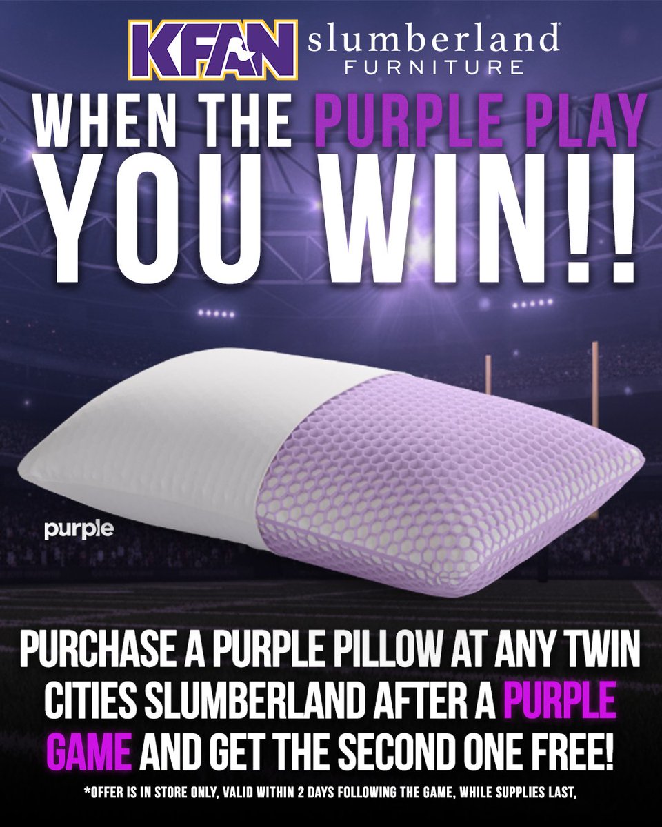 KFAN1003's tweet photo. When the Purple play, YOU WIN!!

For two days after each Purple game, stop by Slumberland Twin Cities locations, buy one Premium Purple Pillow and get the second pillow free. Just tell them "Paul-Loves-Purple" to claim your offer.

In-store only, while supplies last. #ad https://t.co/LVBsz9rXDL