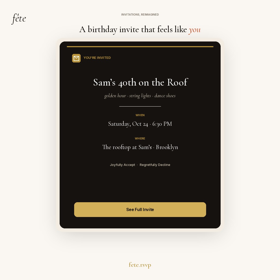 FeteRsvp's tweet photo. A birthday invite that feels like you — Sam’s 40th, on the roof at golden hour.

Joyfully Accept. Regretfully Decline. Zero ads, ever.

https://t.co/R4a93xYE7l https://t.co/ZMWdXg8kLb