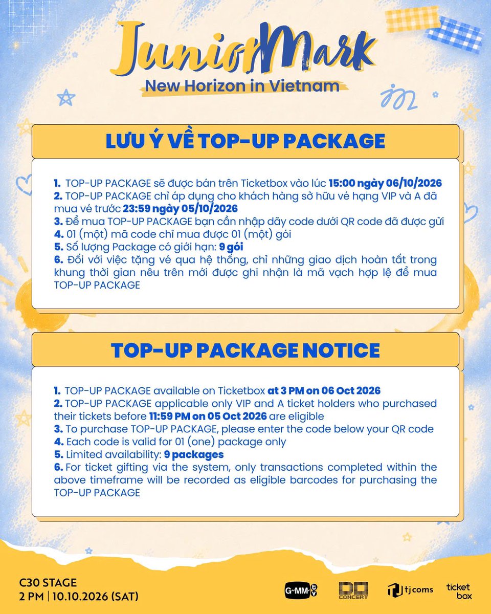 doconcert's tweet photo. 📢 MỞ BÁN BỔ SUNG TOP-UP PACKAGE - PHOTO 2:1 📸✨

Dành cho những bạn vẫn đang chờ cơ hội sở hữu TOP-UP PACKAGE - PHOTO 2:1, Ban Tổ Chức sẽ mở bán bổ sung TOP-UP PACKAGE với số lượng giới hạn.

🔥 Đừng bỏ lỡ cơ hội gặp gỡ và lưu lại khoảnh khắc đặc biệt này cùng Junior và Mark nhé!

𝗝𝘂𝗻𝗶𝗼𝗿 𝗠𝗮𝗿𝗸: 𝗡𝗲𝘄 𝗛𝗼𝗿𝗶𝘇𝗼𝗻 𝗶𝗻 𝗩𝗶𝗲𝘁𝗻𝗮𝗺
🗓 Ngày: 10/10/2026 (Thứ bảy)
⏰ Thời gian: 14:00
📍 Địa điểm: Sân khấu C30
🎟️  Kênh bán vé: Ticketbox
✨ Thời gian mở bán bổ sung Gói Top-Up: 15:00, ngày 06/10/2026 (Thứ Ba)

-
📢 ADDITIONAL TOP-UP PACKAGE - PHOTO 2:1 SALE 📸✨

For those who are still waiting for the chance to get the TOP-UP PACKAGE - PHOTO 2:1, the Organizer will open an additional limited-quantity sale.

🔥 Don’t miss the chance to meet Junior and Mark and capture this special moment with them!

𝗝𝘂𝗻𝗶𝗼𝗿 𝗠𝗮𝗿𝗸: 𝗡𝗲𝘄 𝗛𝗼𝗿𝗶𝘇𝗼𝗻 𝗶𝗻 𝗩𝗶𝗲𝘁𝗻𝗮𝗺
🗓 Date: 10 October 2026 (SAT)
⏰ Time: 2.00pm
📍 Venue: C30 Stage
🎟 Ticketing Platform: Ticketbox
✨ Additional Top-Up Package Sales:  06 Oct 2026 (TUE) at 3.00pm

#JuniorMarkFMinVietnam
#JuniorMark #junniorrs #markjrtn
#GMMTV #TJCommunications #doconcert