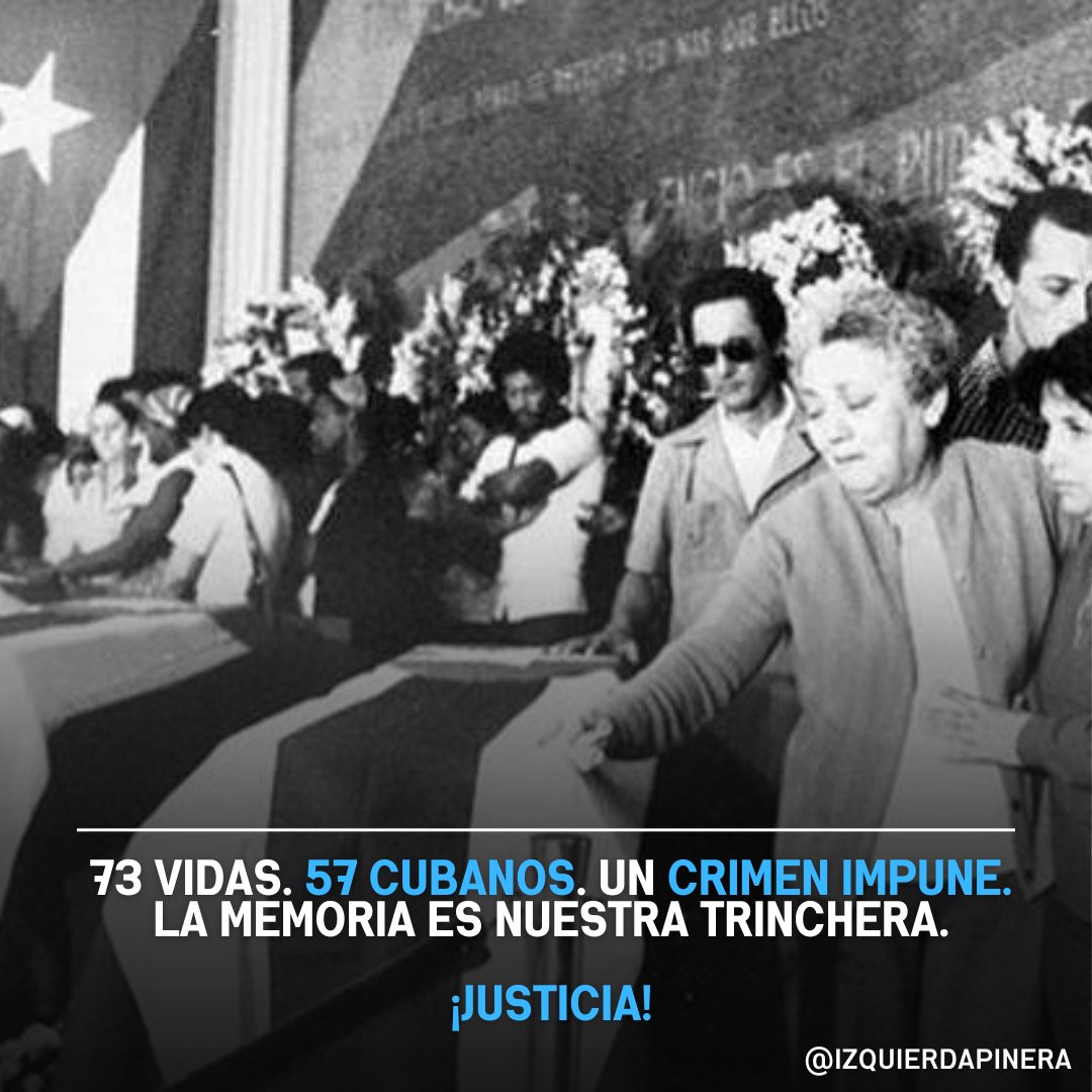 IzquierdaPinera's tweet photo. MAÑANA SE CONMEMORAN 50 AÑOS DEL CRIMEN DE BARBADOS

El dolor no se borra. La impunidad no se perdona.

Cuba no olvida.
#IzquierdaPinera https://t.co/8TFfhEwZDV