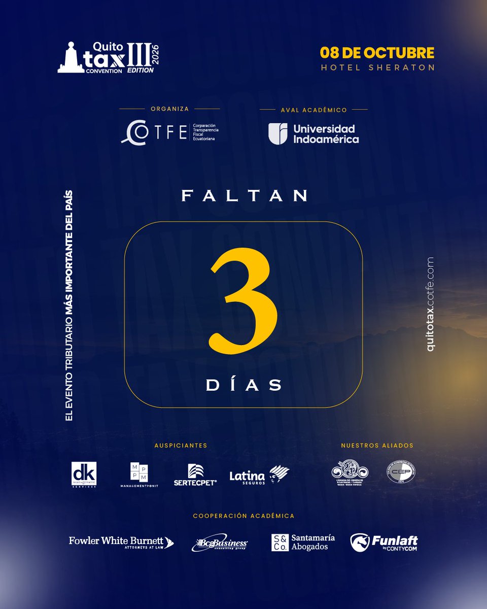 quitotax2026's tweet photo. ⌛ ¡FALTAN 3 DÍAS!

🤩 Cada vez falta menos para encontrarnos en una nueva edición de Quito Tax Convention.

📅8 de octubre
📍Hotel Sheraton Quito https://t.co/GNax1TuJRq