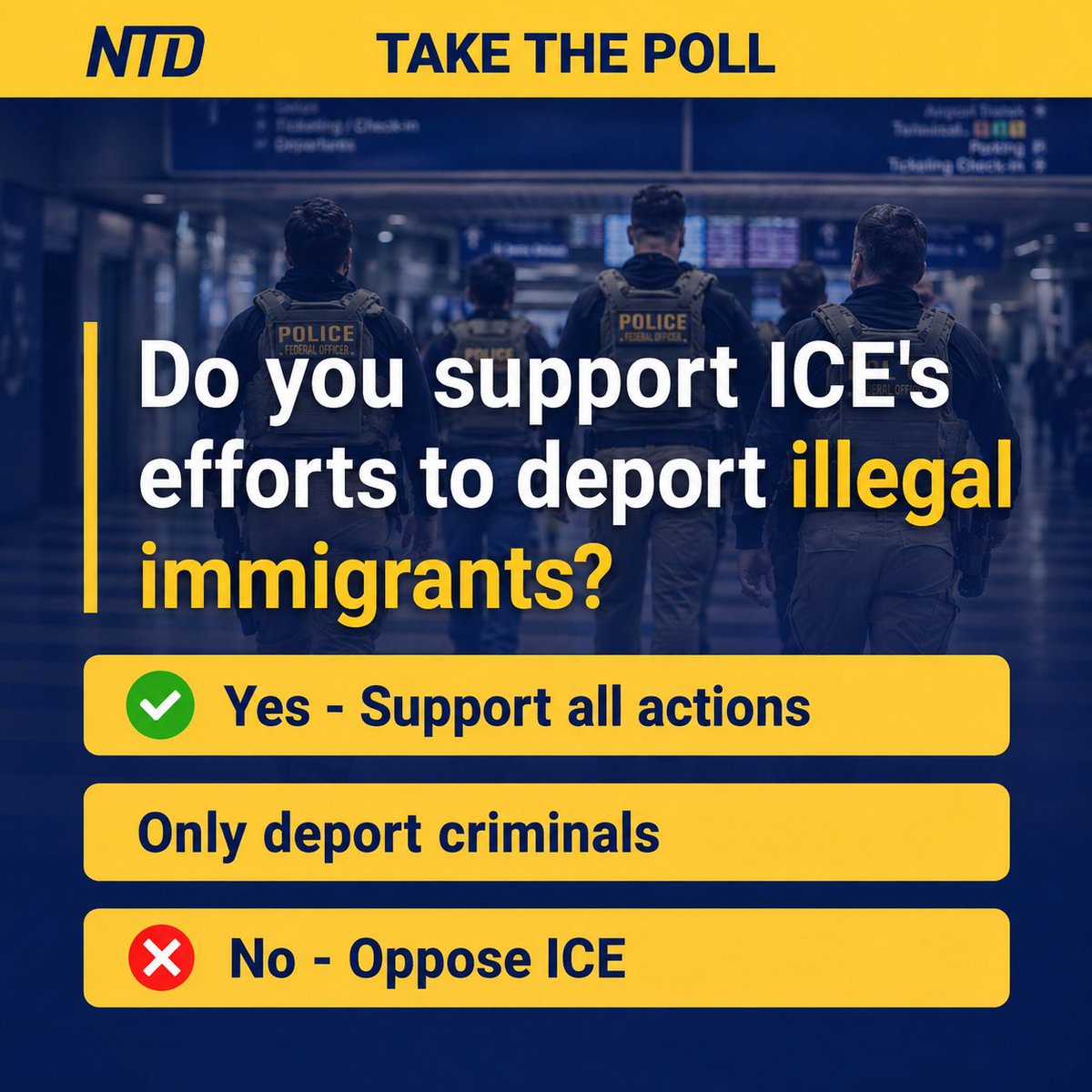 NTDNews's tweet photo. This is one of the most debated issues in America right now.

Do you support ICE's efforts to deport illegal immigrants?
Vote and let your voice be heard.