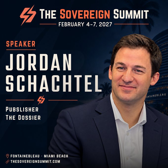 A promotional graphic for 'THE SOVEREIGN SUMMIT' (February 4-7, 2027) featuring speaker Jordan Schachtel, Publisher of The Dossier, at Fontainebleau Miami Beach.
