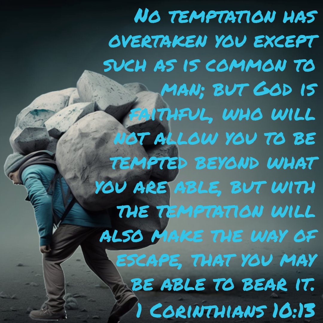 EvgFredHiggins's tweet photo. "God won't put more on you than you can bear" It sounds good, but the Bible doesn't say that!!! The Bible says God won't allow you to be *tempted* beyond what you can bear by providing a *way_of_escape* from the temptation. If you don't take God's way of escape you'll be overcome https://t.co/DFFA1iA8Xi