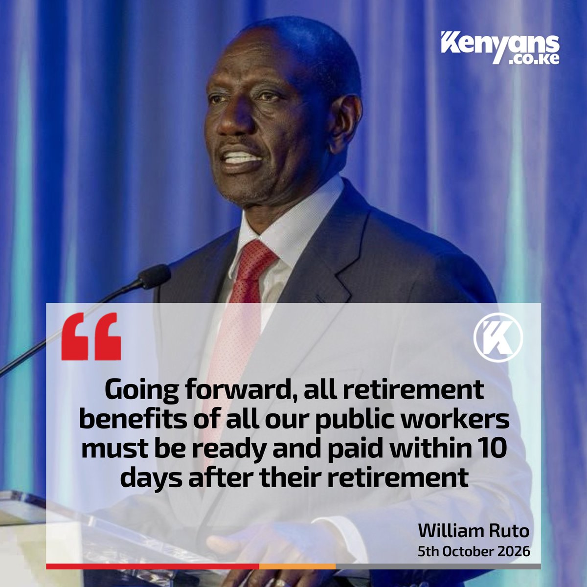 Kenyans's tweet photo. All retirement benefits of all our public workers must be ready and paid within 10 days - President Ruto https://t.co/Refdqd1rOp