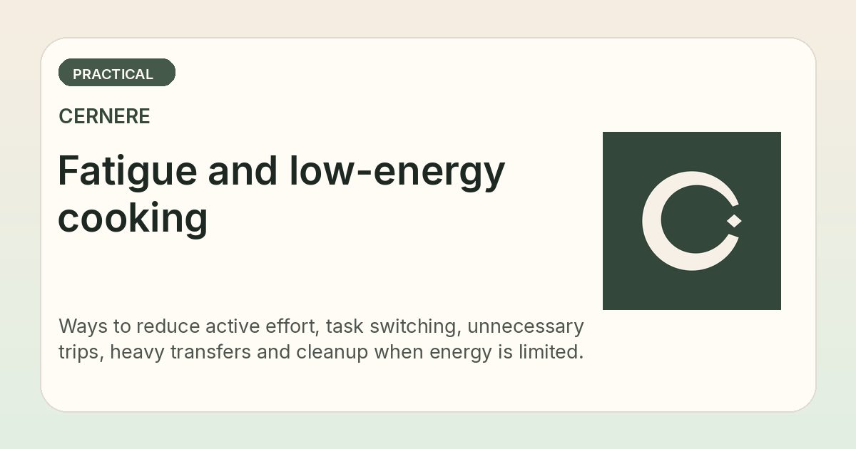 CernerePress's tweet photo. Fatigue and low-energy cooking: practical kitchen guides

Practical low-energy cooking guidance on active effort, staging, lifting, trips and cleanup, without treating a recipe as a medical fatigue intervention. https://t.co/543DFMgNXz