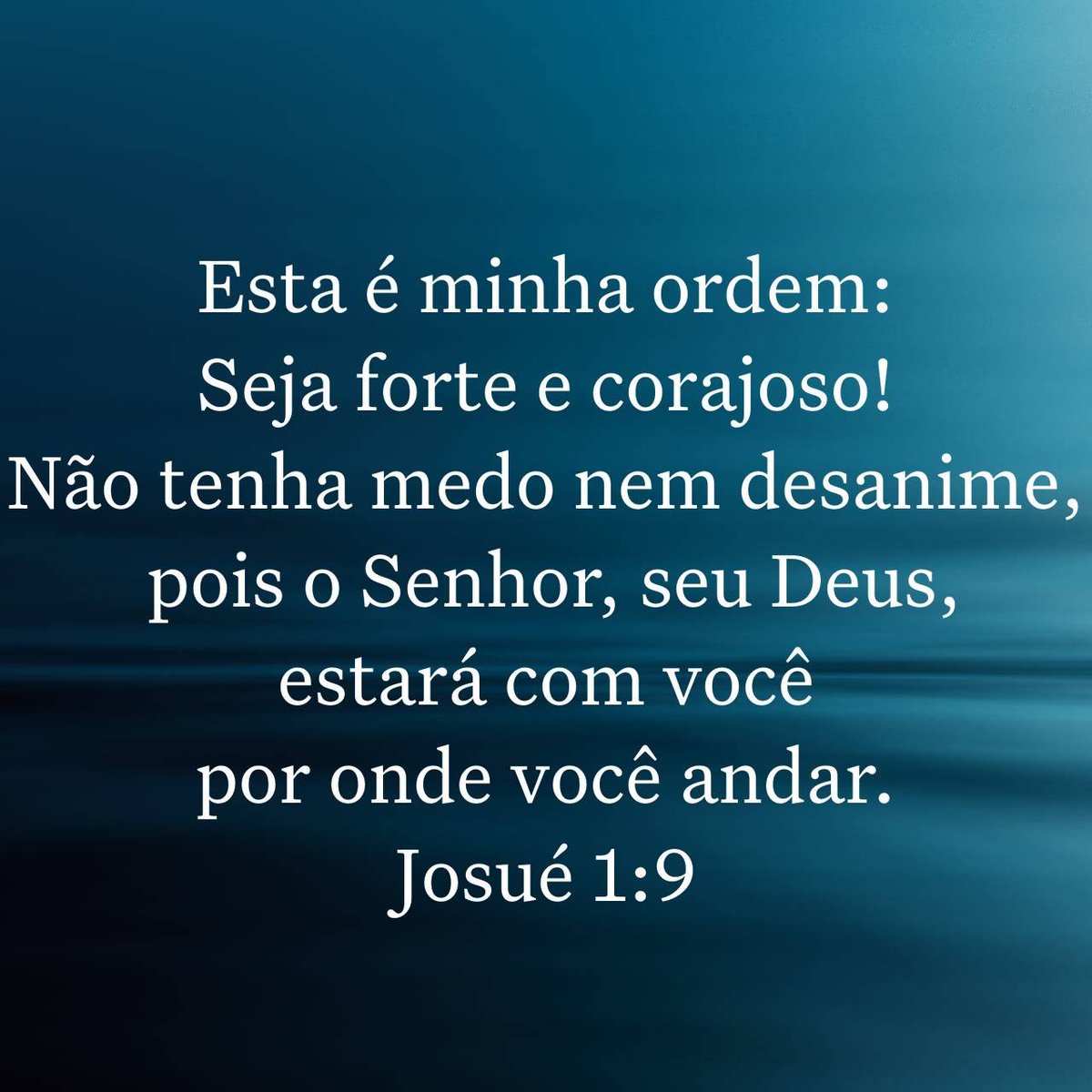 bibliaminuto's tweet photo. Esta é minha ordem: Seja forte e corajoso! Não tenha medo nem desanime, pois o Senhor, seu Deus, estará com você por onde você andar.
Josué 1:9 https://t.co/RwjGuyRxNg