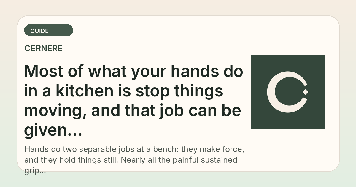 CernerePress's tweet photo. Cooking With Sore Hands: Bracing Instead of Gripping

Separate the two jobs your hands do at a bench. Most painful holding is stabilisation, which the bench, a damp cloth or a heavy bowl can take over for nothing. https://t.co/vCBZFZ3MHO