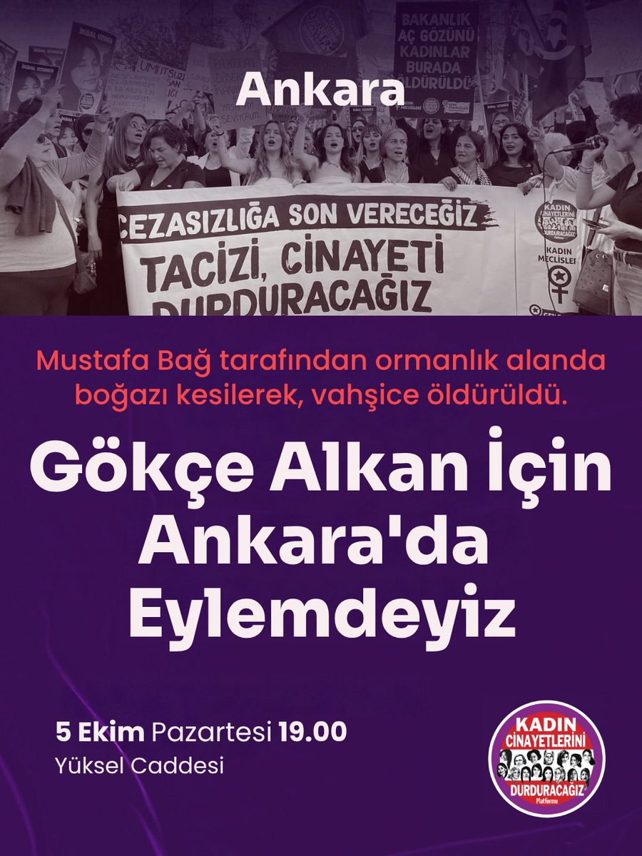 ankarakcdp's tweet photo. 📢 Mustafa Bağ tarafından Bursa'da boğazı kesilerek vahşice öldürülen Gökçe Alkan için eylemdeyiz!

📆 5 Ekim Pazartesi (Bugün) 19.00
📍 Yüksel Caddesi https://t.co/WIVQne5TM9