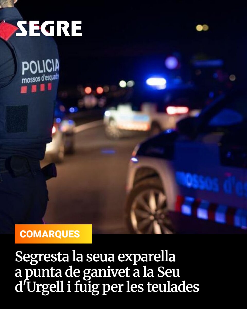 SEGREcom's tweet photo. Segresta la seua exparella a punta de ganivet a la Seu d'Urgell i fuig per les teulades. La policia continuava buscant l’autor dels fets.

Més informació a https://t.co/wQgoadernu i al primer comentari de la foto 👇👇 https://t.co/w2F3iNkxHz