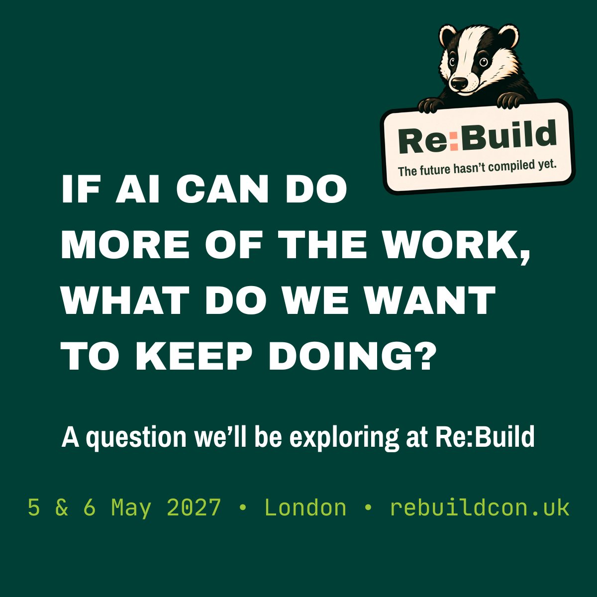 ReBuild_Con's tweet photo. We've been thinking a lot about questions lately. Not the ones with a neat answer. The ones where you find yourself saying "Hmm I'm not sure…"

- What happens to our roles when AI can do more of the work?
- What does being a great engineer look like when the tools keep changing? https://t.co/IlbJOS3YQP
