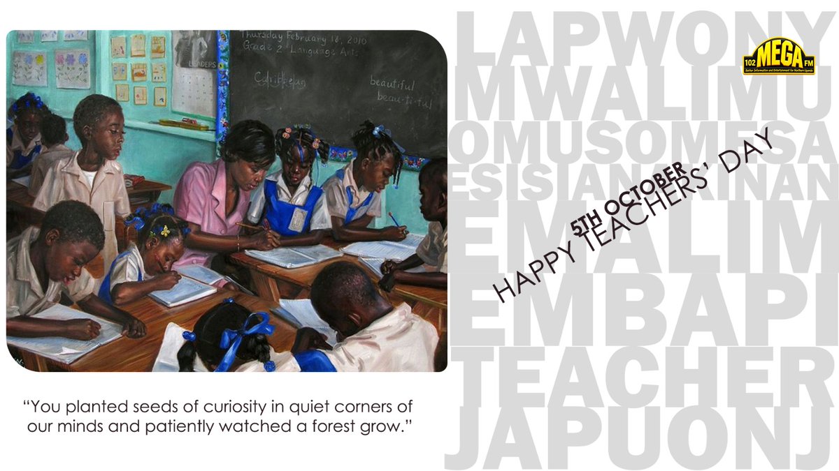 MegafmGulu's tweet photo. Happy Teachers Day! https://t.co/5VJwjwj4S5