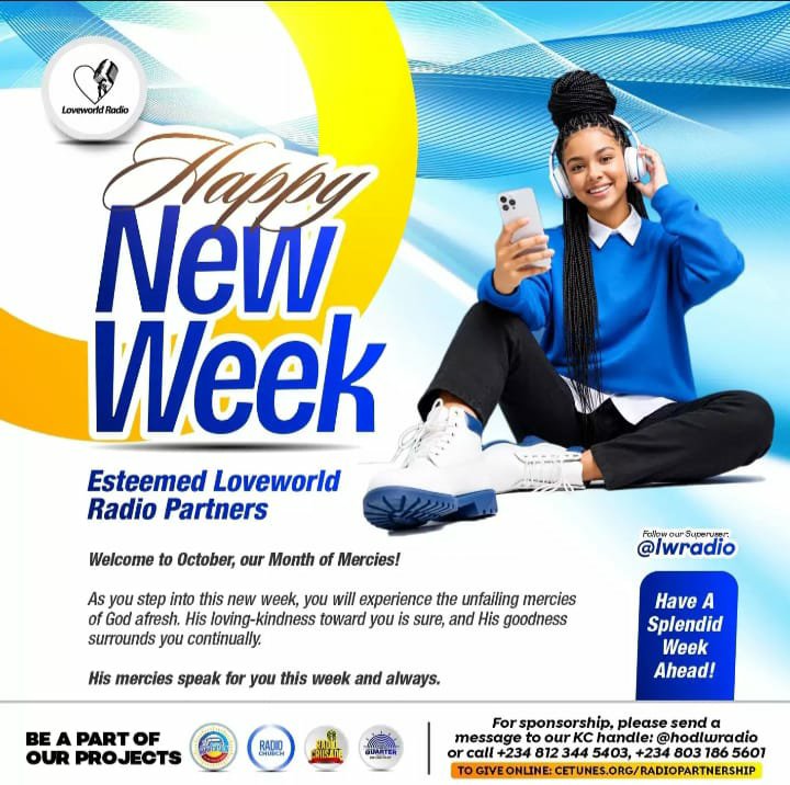 LoveworldRadio's tweet photo. HAPPY NEW WEEK ESTEEMED PARTNERS!

Welcome to October, our Month of Mercies! 

As you step into this new week, you will experience the unfailing mercies of God afresh. His loving-kindness toward you is sure, and His goodness surrounds you continually.

Have A Splendid Week Ahead! https://t.co/tLkNdvcyZT