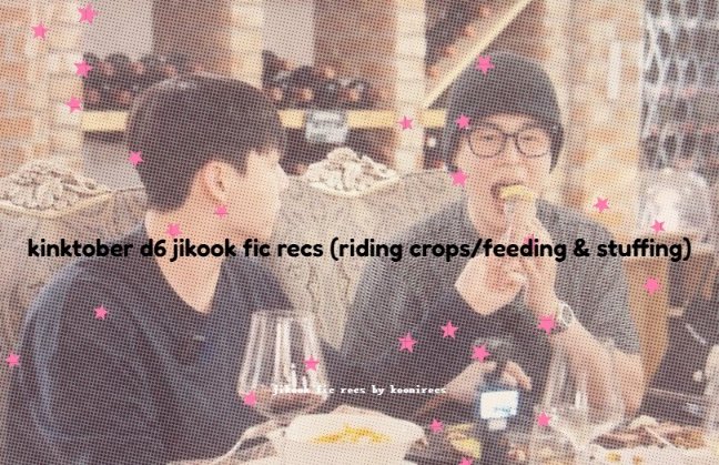 koomirecs's tweet photo. 🍑 kinktober d6 jikook fic recs (riding crops/feeding &amp; stuffing)

https://t.co/9NNC7l4Z01
https://t.co/AwWnU8ud39
https://t.co/jwTiTtdDdQ
https://t.co/PuHN8S6U6Q
https://t.co/fBRnI8oPm5
https://t.co/VMxkewLHbW
https://t.co/4HPSHBBa80
https://t.co/5gsW6elBOT https://t.co/Bb665UDisb