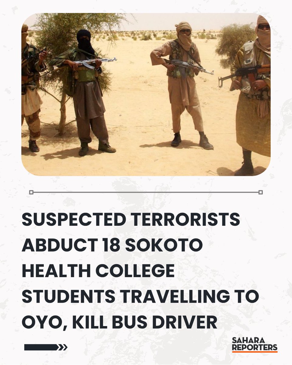 SaharaReporters's tweet photo. BREAKING: Suspected Terrorists Abduct 18 Sokoto Health College Students Travelling To Oyo, Kill Bus Driver | Sahara Reporters     https://t.co/SMz12iASKG https://t.co/tfNei1Zhk2