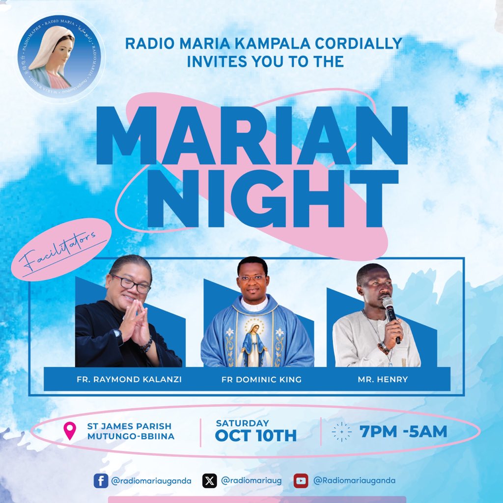 radiomariaug's tweet photo. Radio Maria Kampala invites you to Marian Night! 🙏✨  
🗓 Saturday, Oct 10th
⏰ 7:00 PM – 5:00 AM
📍 St. James Parish, Mutungo-Bbiina
🎙 Fr. Raymond Kalanzi, Fr. Dominic King &amp; Mr. Henry  
Come pray with us! 🕊
#MarianNight #RadioMariaUganda https://t.co/NqSv3hUAjU