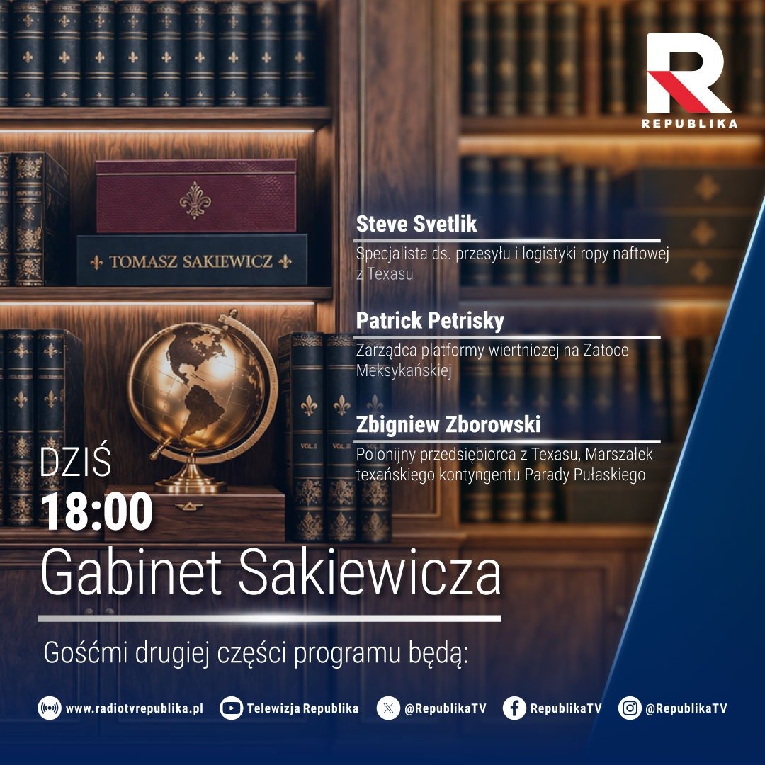 RepublikaTV's tweet photo. 🔵#GabinetSakiewicza | Gośćmi drugiej części programu @TomaszSakiewicz będą:
▪️Steve #Svetlik, specjalista ds. przesyłu i logistyki ropy naftowej z Teksasu
▪️Patrick #Petrisky, zarządca platformy wiertniczej na Zatoce Meksykańskiej
▪️Zbigniew #Zborowski, polonijny przedsiębiorca z Teksasu, Marszałek teksańskiego kontyngentu Parady Pułaskiego
#tvrepublika #włączprawdę