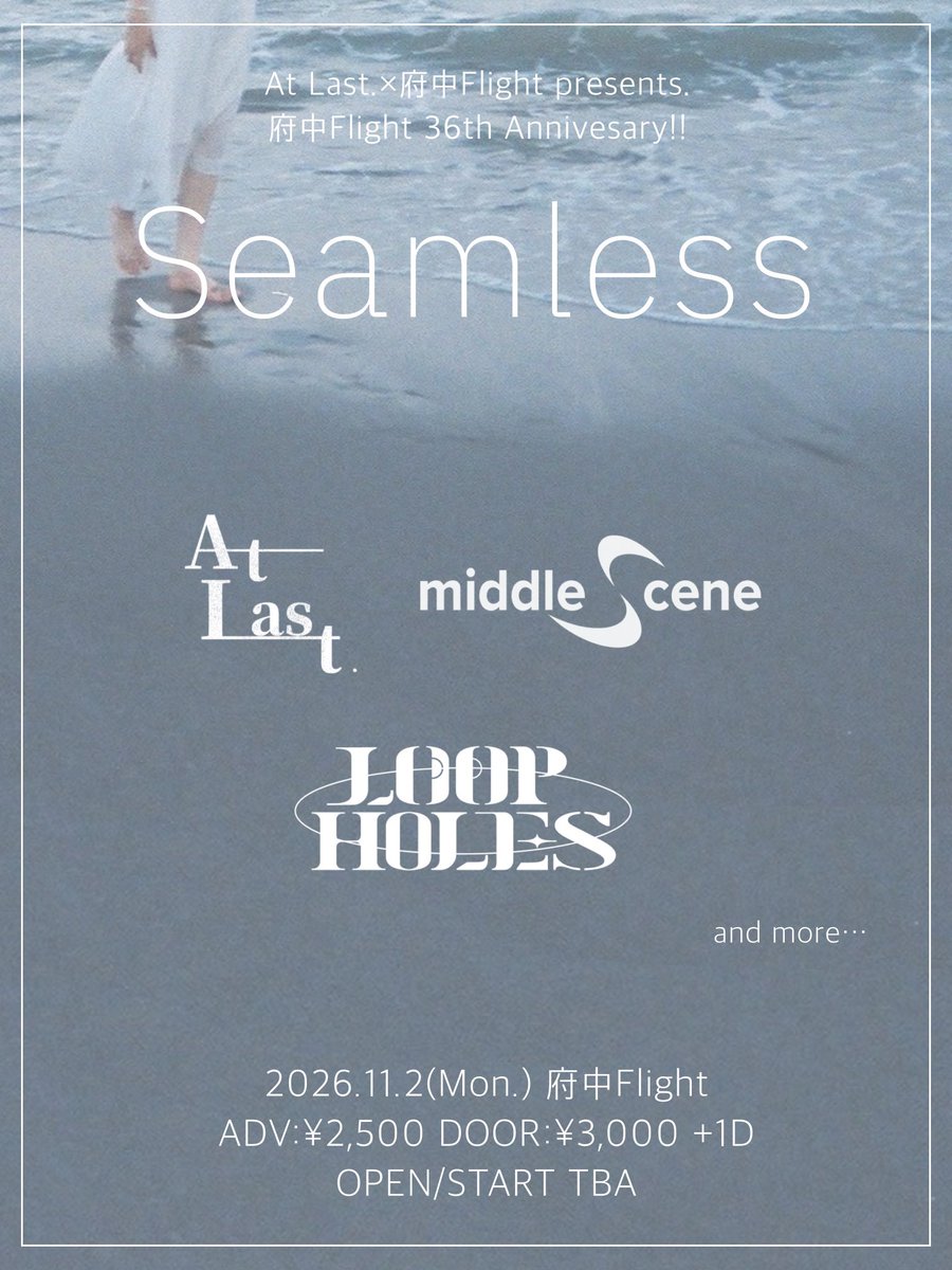 AtLast_band__'s tweet photo. ︎︎⟡府中Flight共催企画解禁︎︎⟡

2026.11.2 Mon.
At Last.×府中Flight presents.
" Seamless "

OPEN/START TBA
ADV:¥2,500 DOOR:¥3,000
+1D ¥600

お取置きはDMまで✉️ https://t.co/7qycOhZWgf