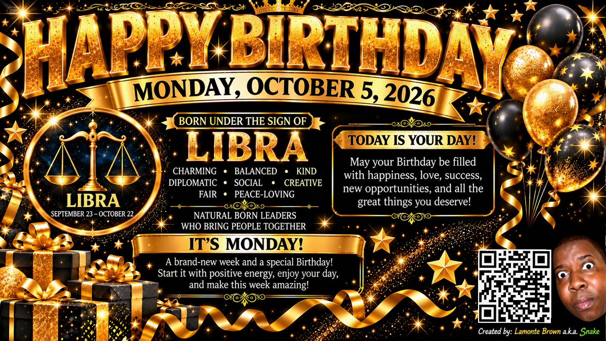 SnakeBrowm's tweet photo. 🎊🎉Happy Birthday to "YOU" on Monday, October 5, 2026! 🥳♎

Libras are known for their charm, balance, diplomacy, and ability to bring people together. Bring that positive Libra Birthday energy into your special day!

It’s Monday—a brand-new week and your Birthday! https://t.co/VQTgx3IQib