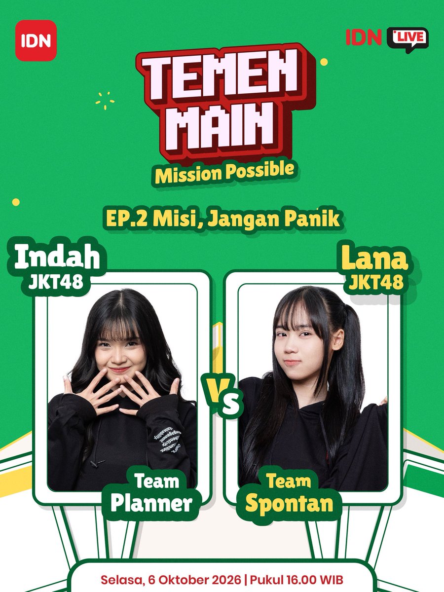 idn_app's tweet photo. Misi dimulai, jangan panik! 🕵️‍♀️🔥 
Temen Main Ep.2: Misi, Jangan Panik bakal mempertemukan @C_IndahJKT48 dari Team Plan & @AR_LanaJKT48 dari Team Spontan dalam misi penuh tantangan. Siap lihat siapa yang paling jago menyusun strategi?

📅 Selasa, 6 Oktober 2026
🕓 16.00 WIB
📍 Eksklusif di IDN Live

Jangan lupa ikuti Giveaway Spesial Temen Main! 🎁

#SeruBarengIDNLive