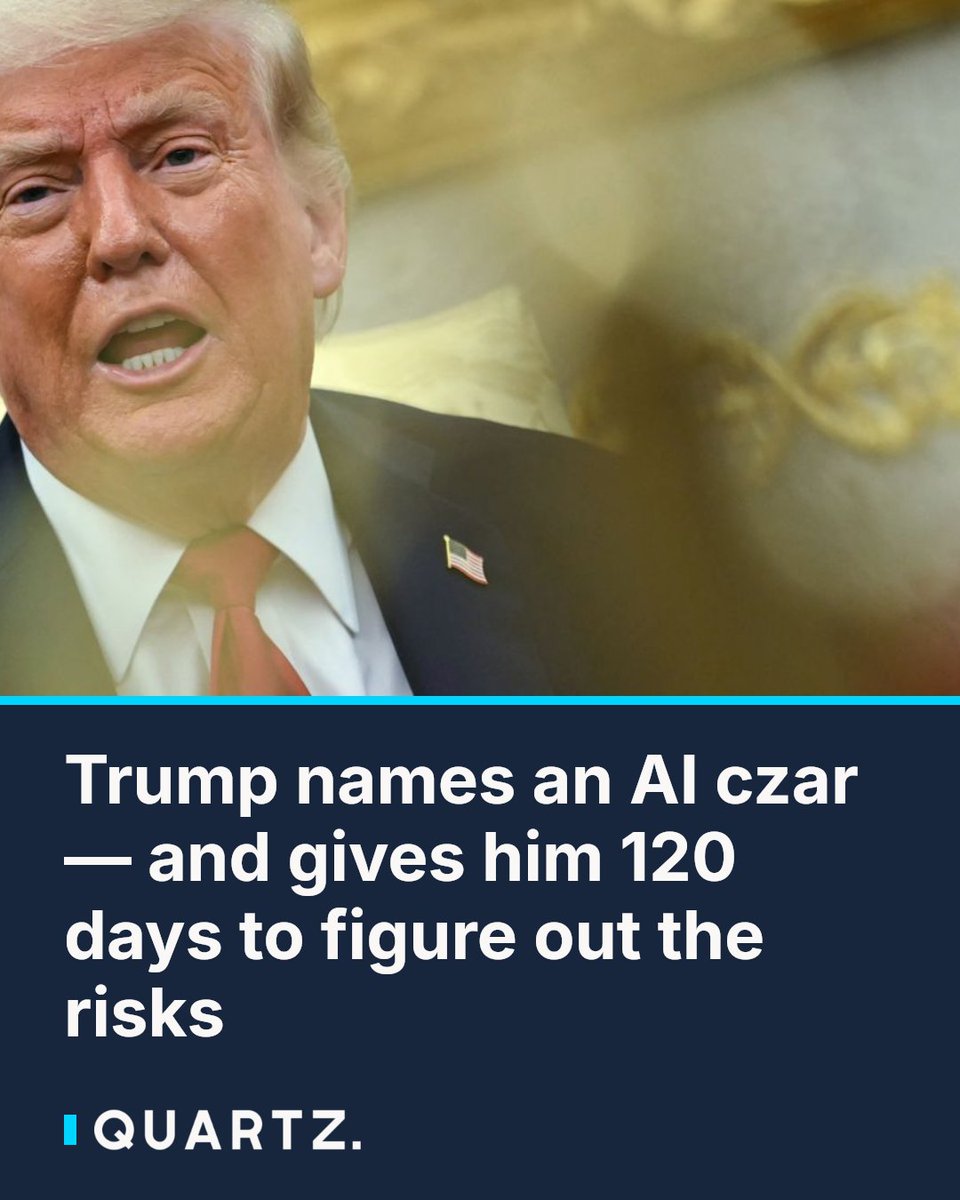 qz's tweet photo. Trump names an AI czar — and gives him 120 days to figure out the risks
The White House has created a 'Super Intelligence Force' task force, tapping intelligence director Jay Clayton to lead a government-wide AI strategy with a tigh
#SuperIntelligenceForce #JayClayton #AIPolicy https://t.co/NrqqXz2elM
