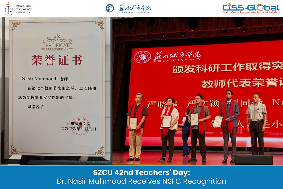 ITUPunjab's tweet photo. Centre for Innovative Systems and Solutions at ITU Lahore proudly celebrates Dr. Nasir Mahmood (Associate Professor, School of Optical and Electronic Information, SZCU, China) for being honored at SZCU’s 42nd Teachers’ Day Celebration on Sept 9, 2026! https://t.co/Mruoux1eMT