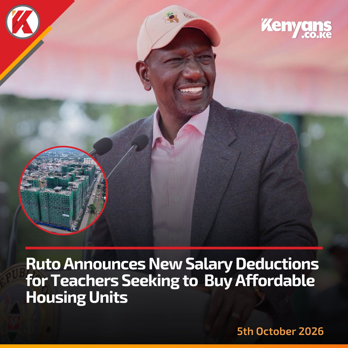 Kenyans's tweet photo. Ruto announces salary deductions for teachers seeking to buy affordable housing units https://t.co/012vT2f3aL