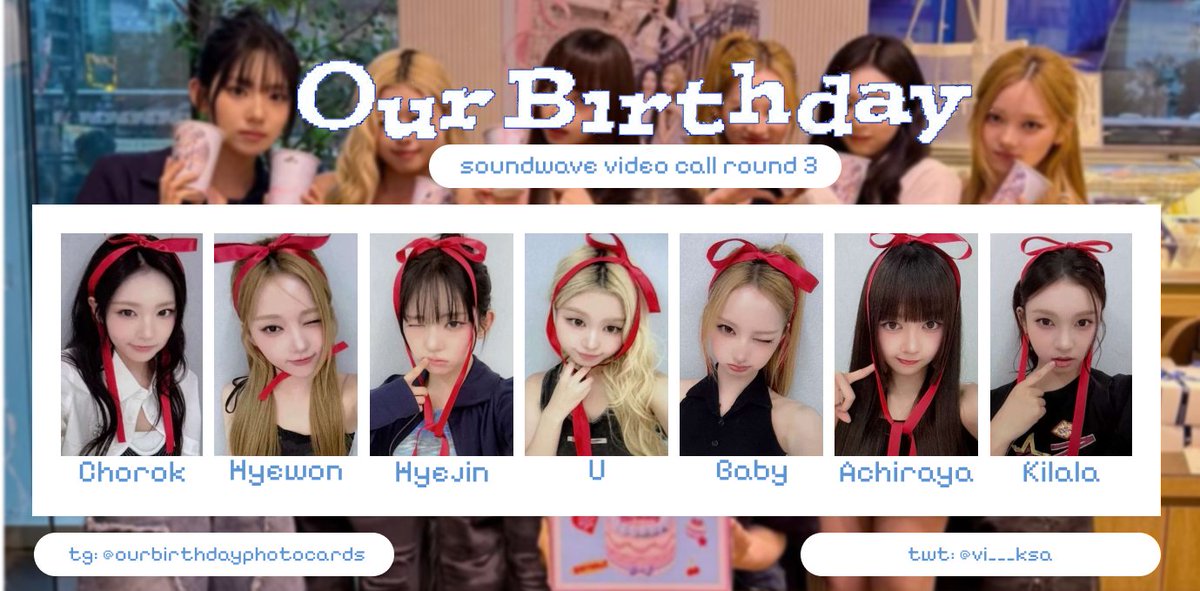 vi___ksa's tweet photo. OURBIRTHDAY Our birthday soundwave video call round 3 photocard template
Google drive for better quality:
https://t.co/vxZdFC6QvR
#OURBIRTHDAY #OBD #Baby #Achiraya #Hyejin #U #Hyewon #Kilala #Chorok #아워벌스데이 포카 https://t.co/XNZvKOMUcC