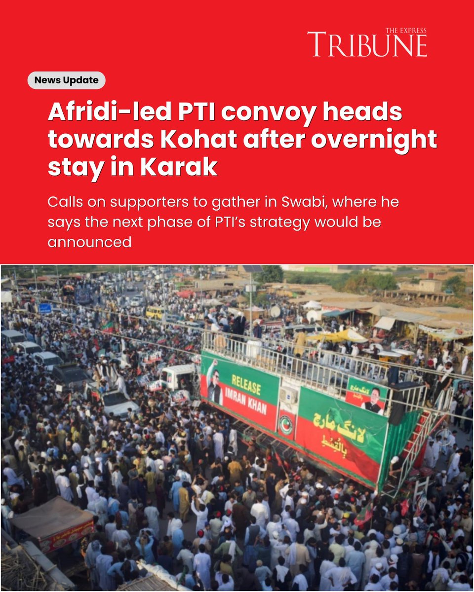 etribune's tweet photo. Khyber-Pakhtunkhwa (K-P) Chief Minister Sohail Afridi led the PTI convoy towards Kohat on Monday after spending the night in Karak, as the party resumes its long march following the collapse of talks between the government and opposition.

The march began on Sunday from Lakki Marwat after government-opposition talks failed to resolve a dispute over the PTI’s planned protest. The convoy later in the night reached Karak, where CM Afridi addressed participants at Khatam-e-Nabuwwat Chowk on the Bannu-Karak border. Internet services were also suspended in Karak.

For more: https://t.co/ThLBFfbqUa
#etribune #News #latest