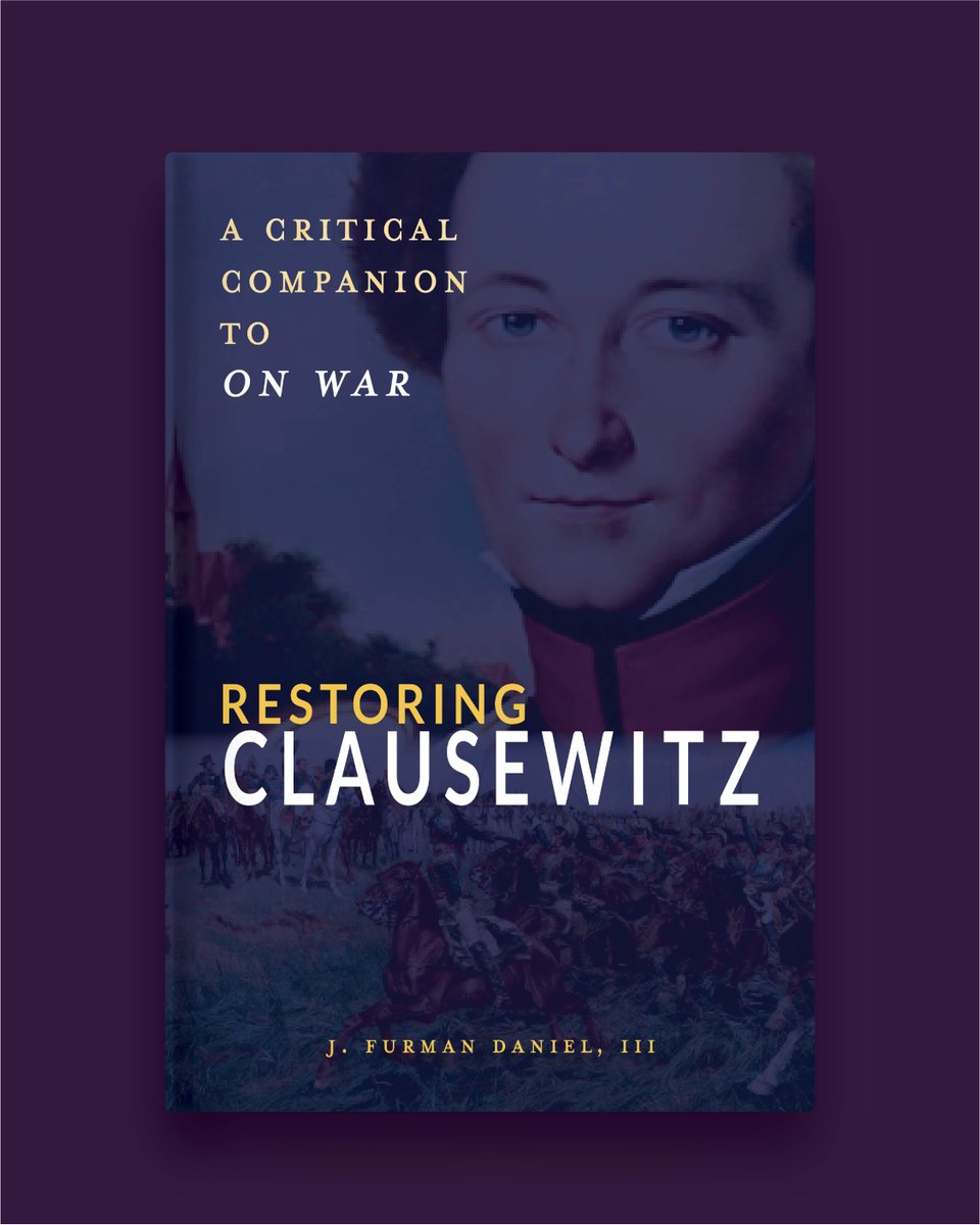 CambriaPress's tweet photo. “Carl von Clausewitz—history’s most overquoted and underread Prussian—warned against ‘those who never rise above the anecdote…starting always with the most striking feature and digging only as deep as suits them.’ In Restoring Clausewitz , J. Furman Daniel offers a clear, engaging, and necessary correction to decades of misreadings and misuses—a much-needed antidote to the anecdotes from those who misquote and misread Clausewitz’s classic text. Rather than cherry-picking sound bites, Daniel takes Clausewitz seriously, tracing his arguments, unpacking his historical context, and restoring the coherence and complexity of his most famous work. The result is an indispensable guide for readers who want to move beyond cliché and finally understand On War on its own terms.” —Jay M. Parker, Georgetown University, and coauthor, "Restoring Thucydides" https://t.co/ZQ6c2zu6vV