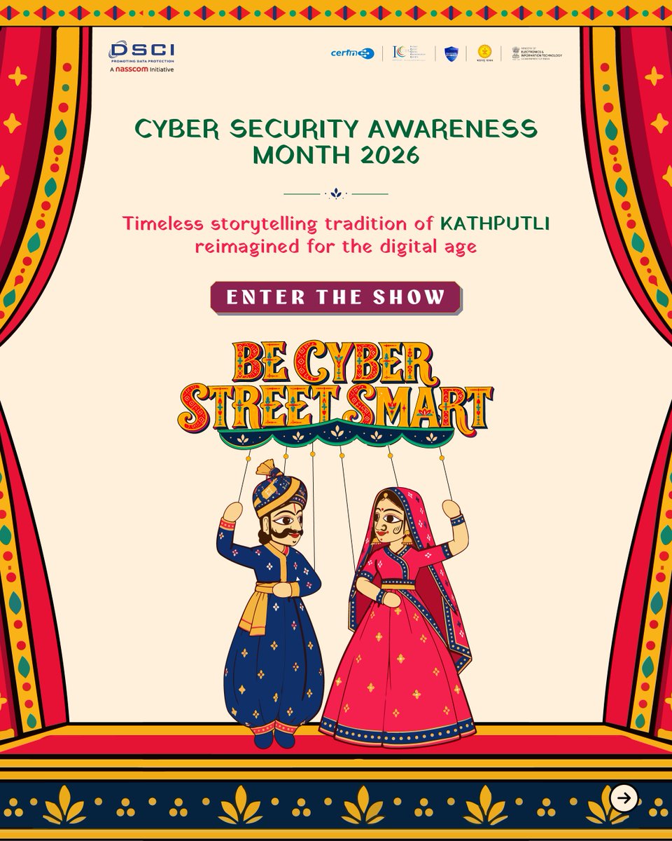 DSCI_Connect's tweet photo. The show has begun and there's plenty on this stage 

This Cyber Security Awareness Month, DSCI brings the timeless storytelling tradition of #Kathputli to the digital age with the theme #BeCyberStreetSmart. Because being street smart, online or offline means staying aware, noticing what feels unusual, and thinking before you act.

Here's what's already live, with more unveiling all month.

👉 Explore the campaign and download these awareness materials https://t.co/YbsXlIMhbR

@IndianCERT @Cyberdost #GovernmentofMaharashtra (GoM) @GoI_MeitY
@63Sats @AxisBank @CIDKarnataka (#CCITR) @ChitkaraU @CryptoCred @HDFC_Bank @iiflcapital
@LloydsBank @PayPal @pnbindia
https://t.co/uLOJvhnsae @QRC_Assurance
@Quilr_Security @sq1_security @TeamTargetIndia
@Target @ThalesDigiSec  @Veeam @ZSAssociates