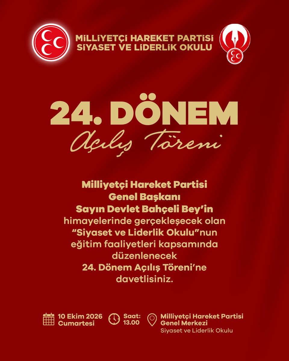 MHP_Bilgi's tweet photo. Milliyetçi Hareket Partisi Genel Başkanı Sayın Devlet Bahçeli Bey'in himayelerinde gerçekleşecek olan ''Siyaset ve Liderlik Okulu''nun eğitim faaliyetleri kapsamında düzenlenecek 24. Dönem Açılış Töreni'ne davetlisiniz.

📆 10 Ekim 2026 - Cumartesi
⏰ Saat: 13.00
📍 Yer: Milliyetçi Hareket Partisi Genel Merkezi
Siyaset ve Liderlik Okulu