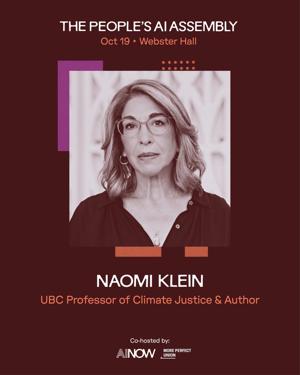 AINowInstitute's tweet photo. UBC Professor of Climate Justice and author Naomi Klein (@NaomiAKlein) will join The People’s AI Assembly. Join us and @MorePerfectUS on Oct. 19th! Get tickets or sign up for the livestream at https://t.co/wzeMjqjMhh https://t.co/vkLcQ4UXEp